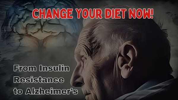 From Insulin Resistance to Alzheimer's: Change Your Diet to Prevent Cognitive Decline