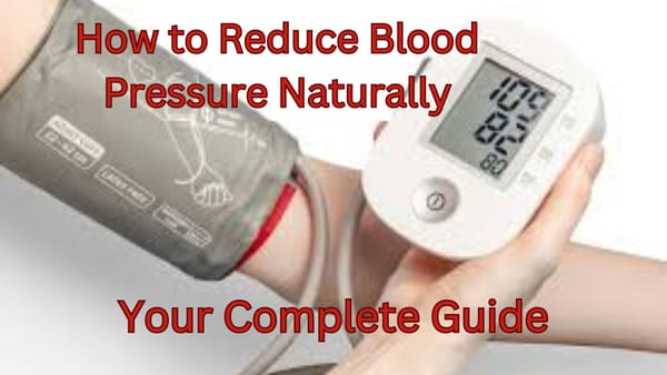 Beyond Medication: Your Complete Guide to Naturally Reducing Blood Pressure